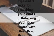 locked door game cheat guide: Tips and Tricks for unlocking your doors,Unlocking Your Door Game with Best Practices: Tricks to Master the Secret! locked door game cheat guide: Tips and Tricks for unlocking your doors,Unlocking Your Door Game with Best Practices: Tricks to Master the Secret!